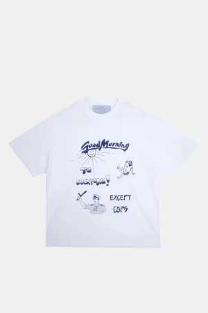Good Morning Cops Tee